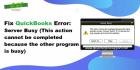 How to Mend QuickBooks Server Busy Error?